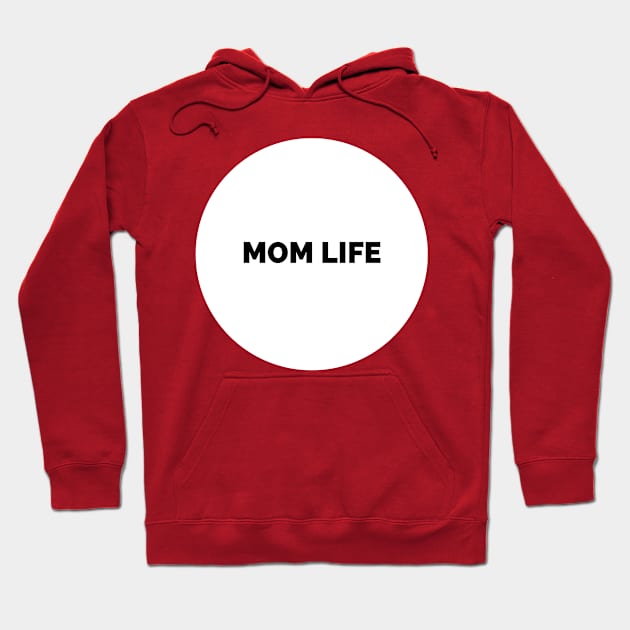 Mom Life Hoodie by winsteadwandering